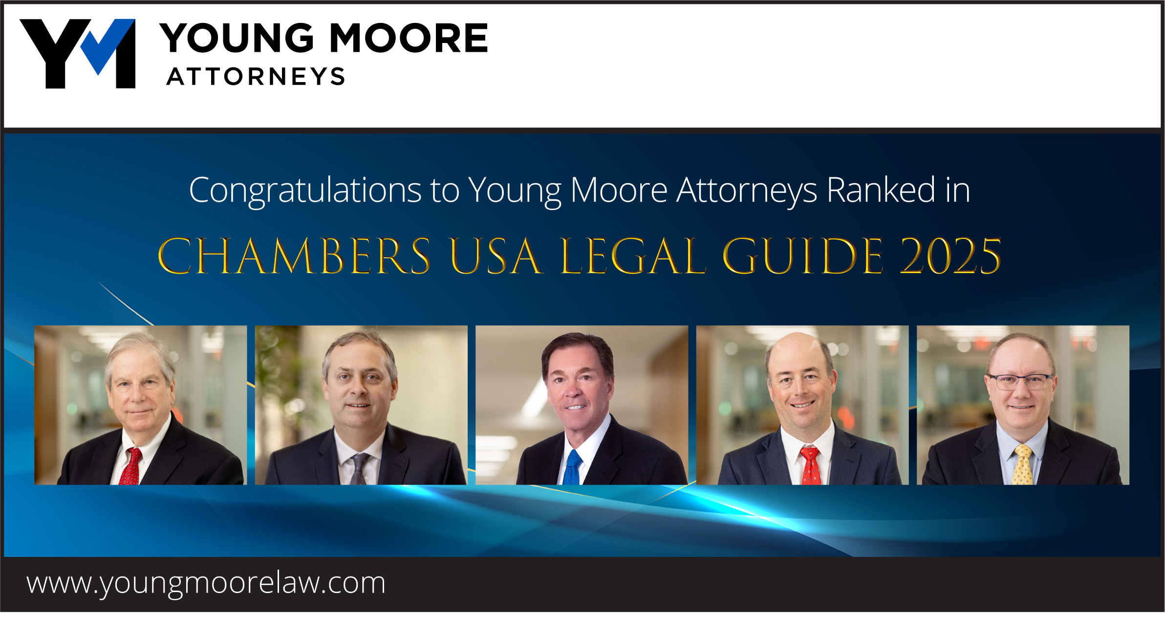 Photos of Young Moore Attorneys Selected to Chambers USA Walter Brock - Matt Gray - Charles Mercer - Andrew Flynt - Reed Hollander