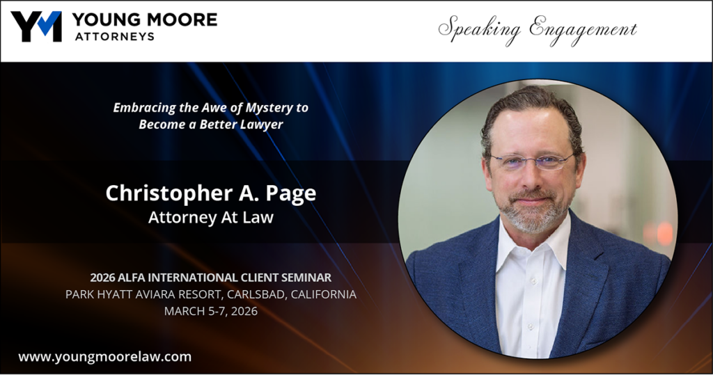 Photo of Trial Lawyer Christopher A. Page announcing his speaking role at the 2026 ALFA International Client Seminar. Title of Presentation is It’s a Small World: Global Perspectives in Legal Practice.