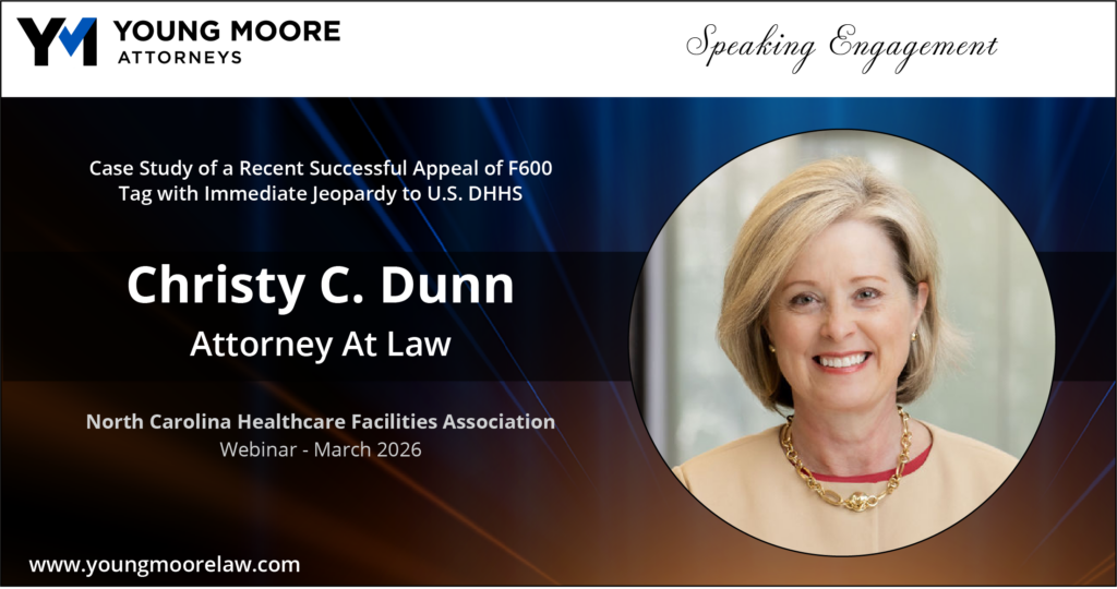 Photo of Christy Dunn announcing her presentation to North Carolina Healthcare Facilities Association on a Case Study of a Recent Successful Appeal of F600 Tag with Immediate Jeopardy to the United States Department of Health and Human Services (DHHS)